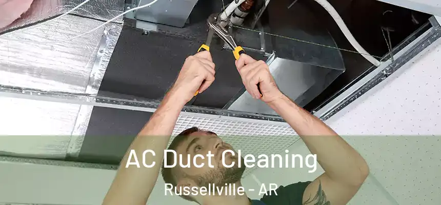  AC Duct Cleaning Russellville - AR