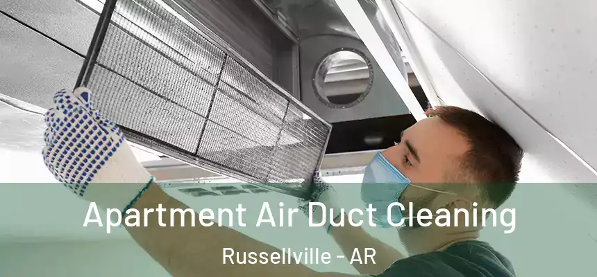 Apartment Air Duct Cleaning Russellville - AR