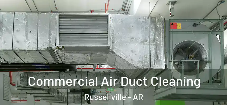  Commercial Air Duct Cleaning Russellville - AR