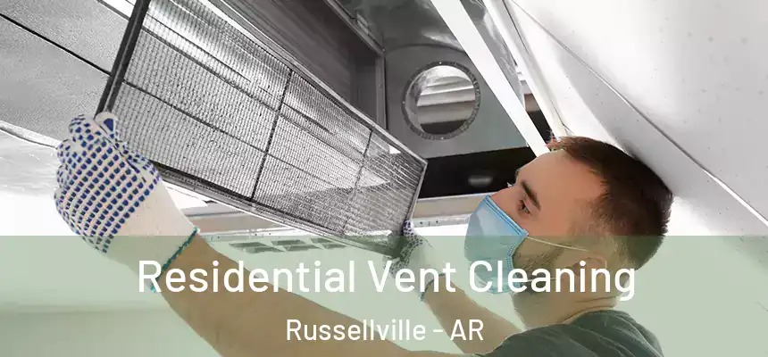  Residential Vent Cleaning Russellville - AR
